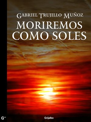 cover image of Moriremos como soles